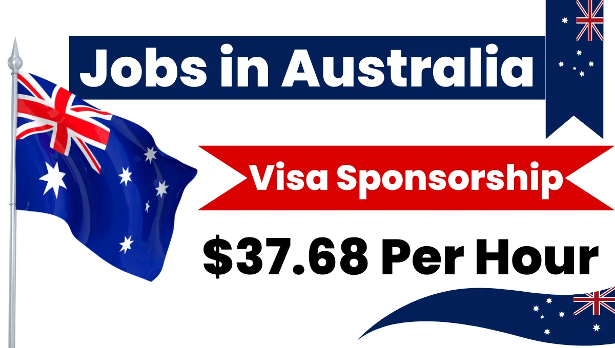 Jobs in Australia with Visa Sponsorship 2024: Work in Australia