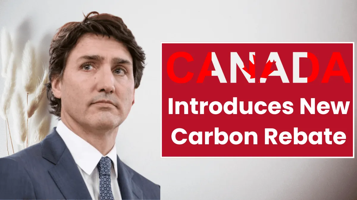 Canada Introduces New Carbon Rebate: Eligibility and Payout Information Inside