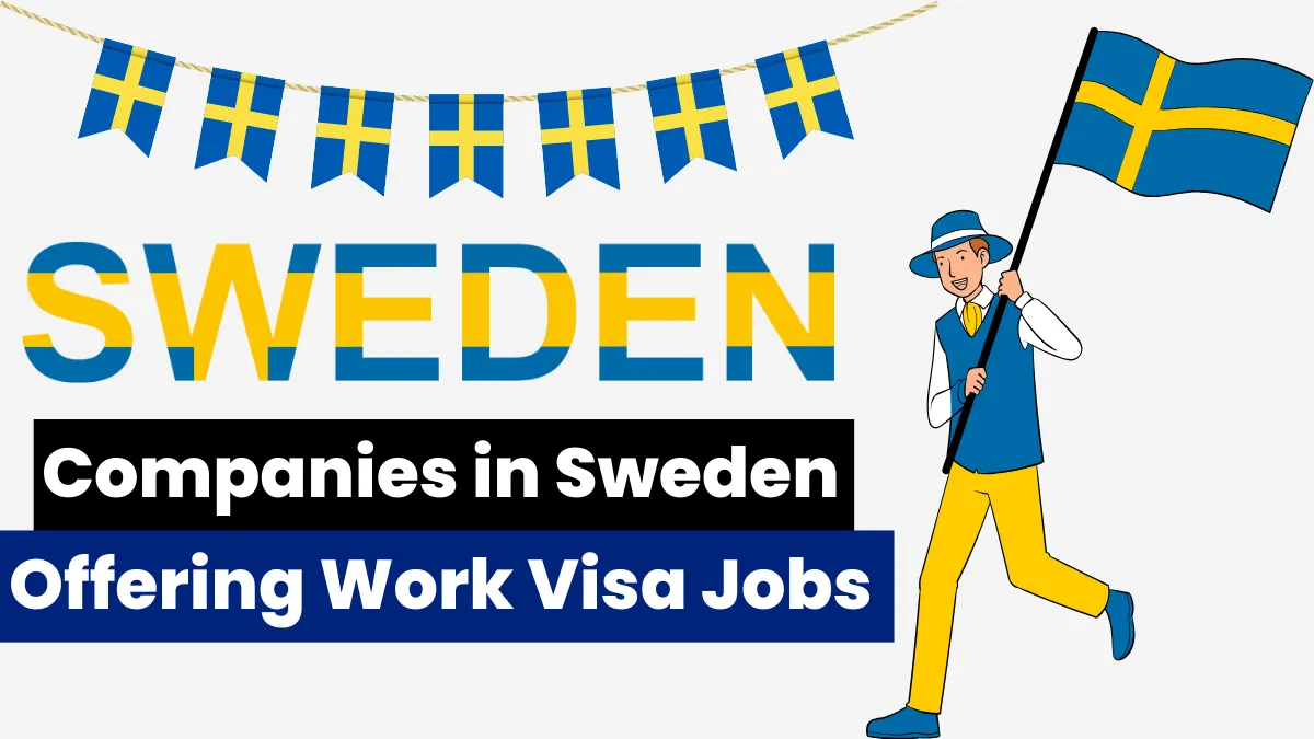 Companies in Sweden Offering Work Visa Jobs December 2024