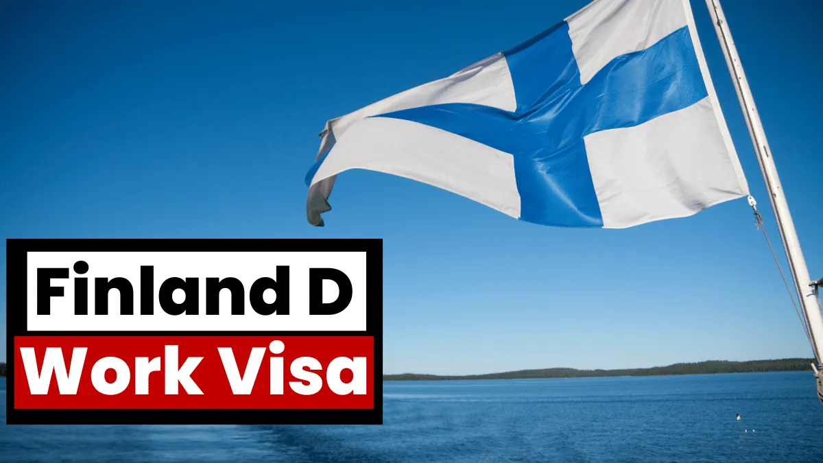 Everything You Need to Know About Finland D Work Visa